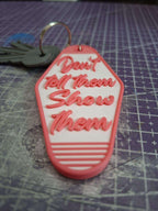 Porte-Clés Motivation Femme 3D - Don't Tell Them Show Them